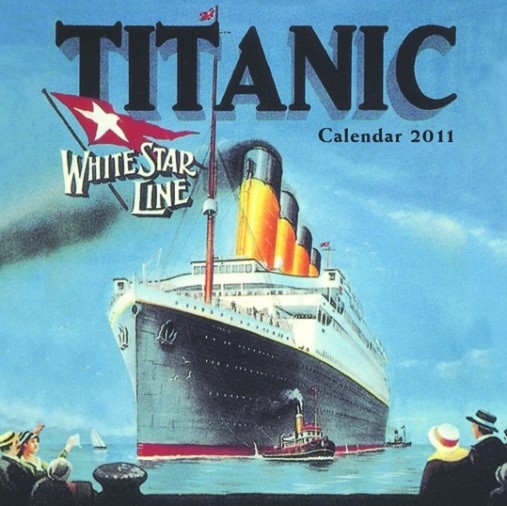 2011 calendar with holidays trinidad. RMS TITANIC 2011 Calendar