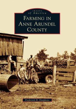 New Book Explores Farming in Anne Arundel County -- Arcadia Publishing ...