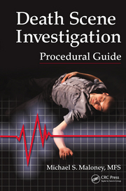 Death Scene Investigation: Procedural Guide -- CRC Press | PRLog