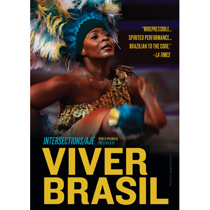 Viver Brazil celebrates 15 years with “Intersections/Ajê” at the Ford ...