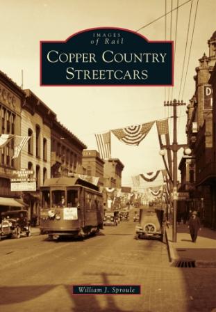 New Book Shares the Unique History of Streetcars in Copper Country ...