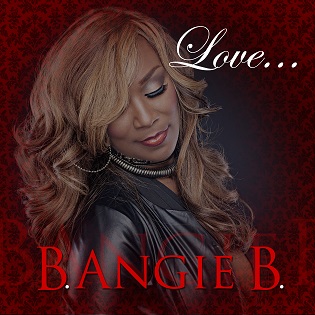 New Single "Love" By R&B Superstar B Angie B Now Available For Pre ...