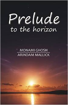 Prelude to the Horizon by Monami Ghosh and Arindam Mallick reaches Best ...