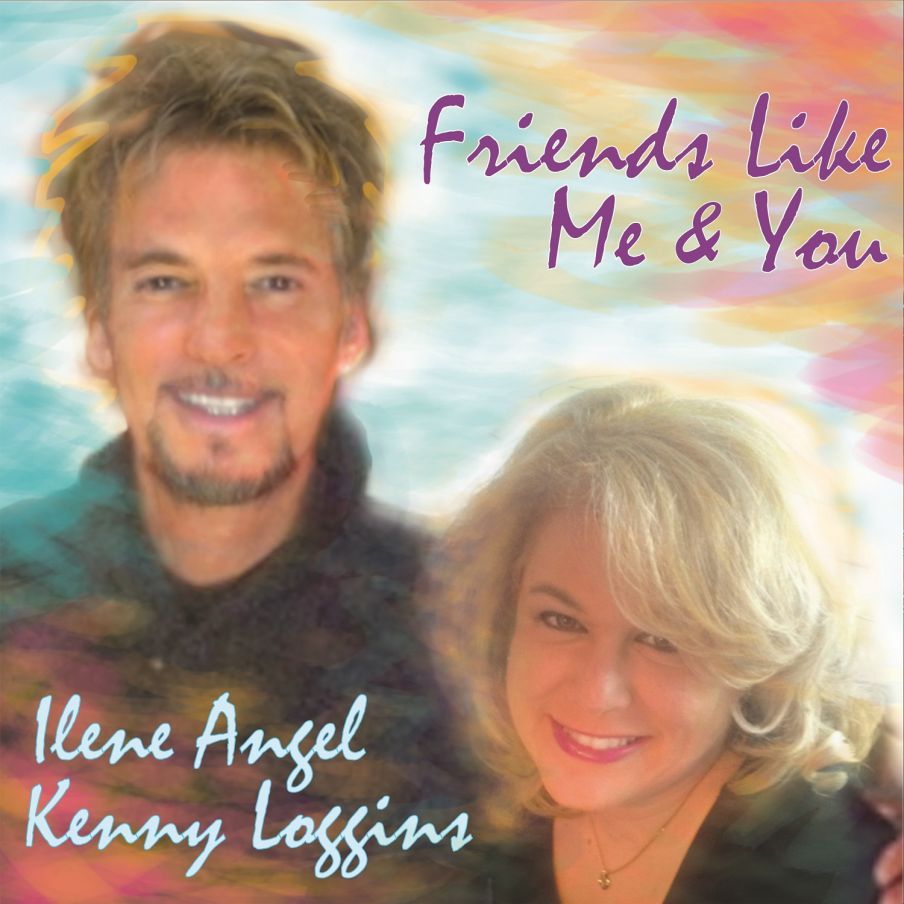 Ilene Angel And Kenny Loggins Release New Duet 'Friends Like Me & You ...