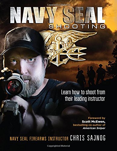 ‘Navy SEAL Shooting’ – The Guide that Teaches You How to Shoot Like a ...