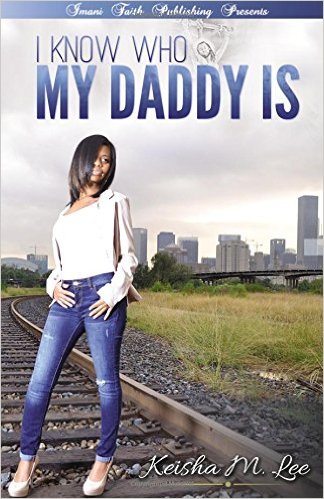 Imani Faith Publishing's I Know Who My Daddy Is Debuts #1 in Hot New ...