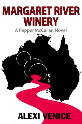 Now In Paperback Margaret River Winery Alexi Venice S Fourth Novel In The Pepper Mccallan