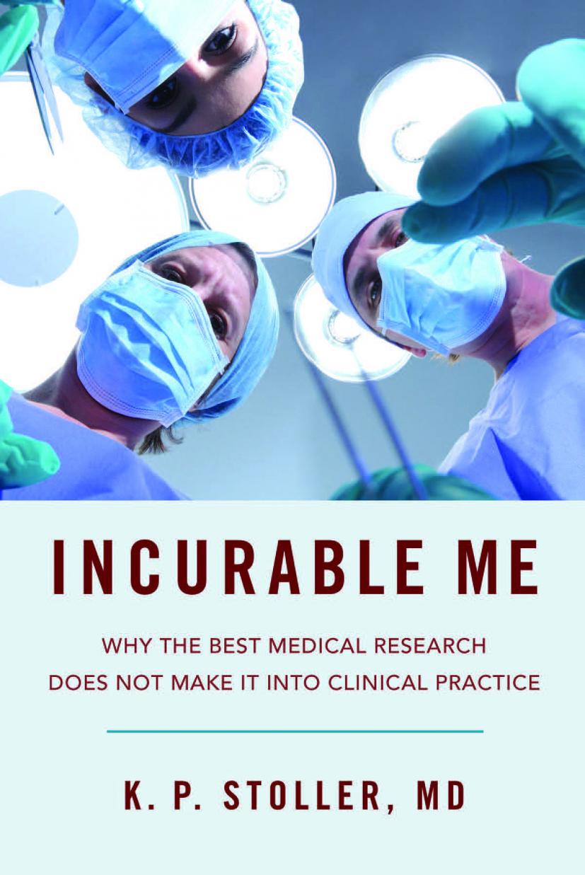 Incurable Me by K. P. Stoller, MD -- PenPower Book Marketing Services