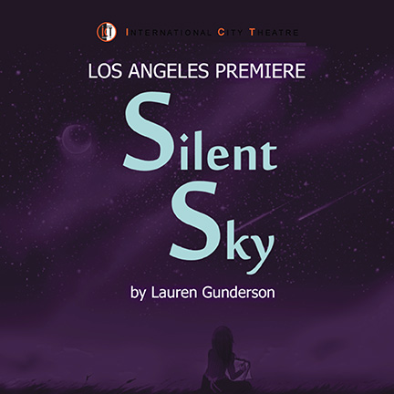 Silent Sky at ICT in Long Beach -- International City Theatre | PRLog