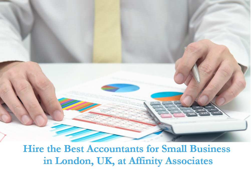 Hire The Best Accountants For Small Business In London, UK, At Affinity ...