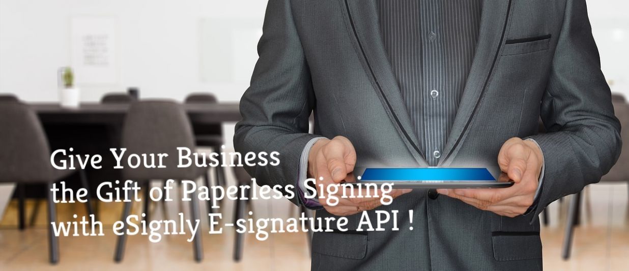Give Your Business the Gift of Paperless Signing with eSignly E