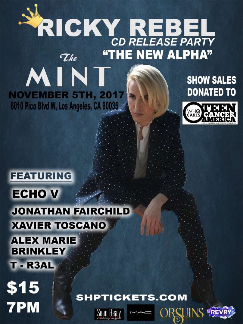 Ricky Rebel TheNewAlpha Release Party At The Mint In LA Nov To Benefit Teen Cancer