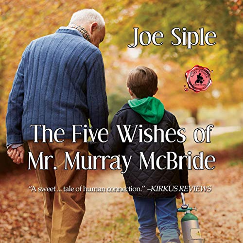 The Five Wishes Of Mr Murray McBride A Sweet Tale Of Human Connection   12743949 The Five Wishes Of Mr Murray Mcbride By Joe Siple 