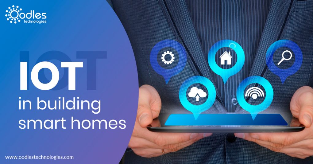 How IoT is Transforming Homes into Smart Homes -- Oodles Technologies  PRLog