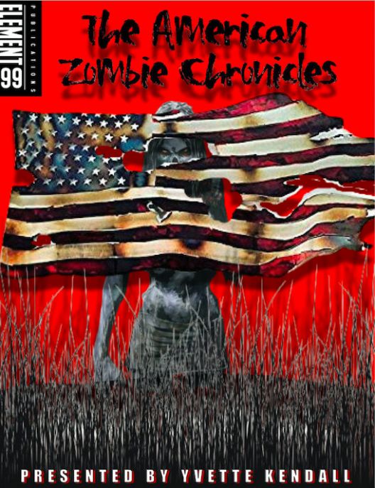 The American Zombie Chronicles Looks At The Underbelly Of America In A Gritty Way! By Stravard ...