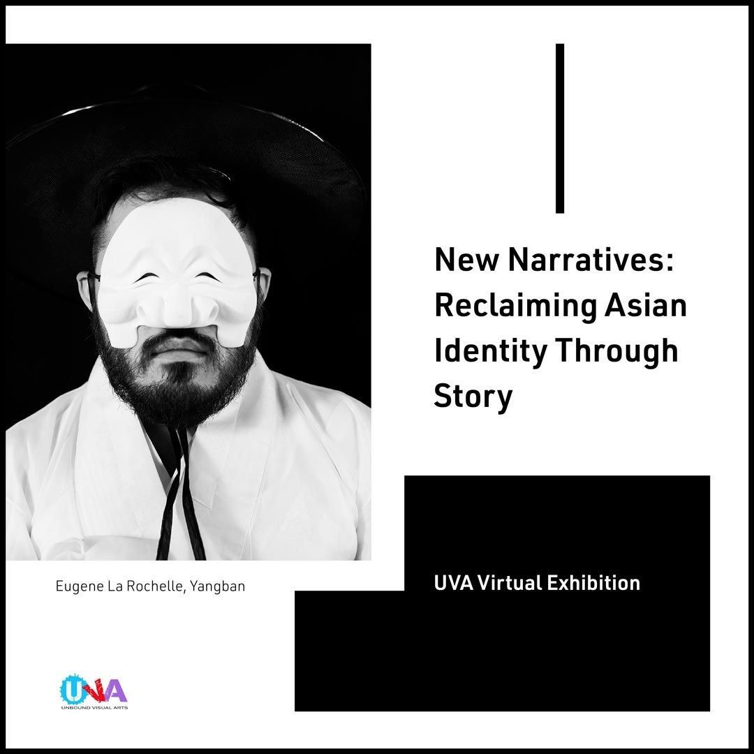 Virtual Exhibit: New Narratives: Reclaiming Asian Identity Through Story -- Unbound Visual Arts 