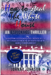 How To Steal The White House - goes on pre- release today -- worldwidepublishing- individual